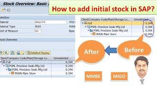 Procedure to add initial stock of material in SAP, MIGO, MMBE