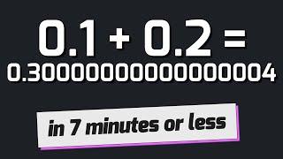 Understanding Floating Point Struggles in 7 Minutes or Less