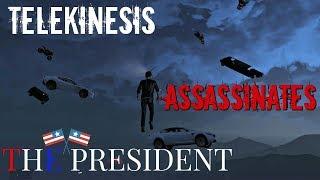 GTA V MODS | TELEKINESIS ASSASSINATION ATTEMPT ON THE PRESIDENT!!! | (GTA 5 Mods Gameplay)