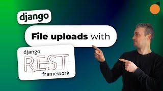 File Uploads - with Django REST Framework!