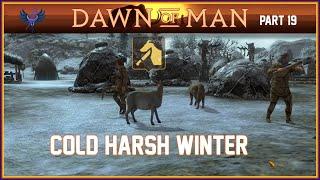 Dawn of Man - Part 19 - Cold Harsh Winter