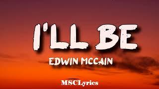 I'll Be - Edwin McCain (Lyrics)