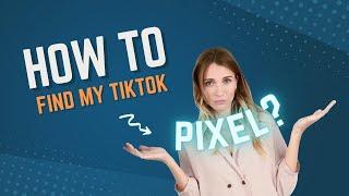 How to find & create your TikTok Pixel ID