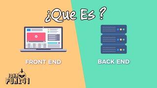 ¿Qué es el Frontend y Backend?