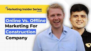 Balancing Online & Offline Marketing for Construction | With Fred Telfer, MD - Telfer Digital