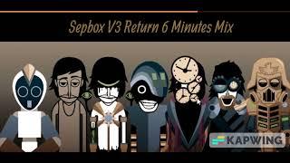 sepbox v3 return 6 minutes mix