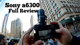 SONY A6300 FULL HANDS ON REVIEW: REAL WORLD SHOOTING & TIPS