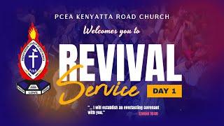 REVIVAL SERVICE DAY 1|| PCEA KENYATTA ROAD