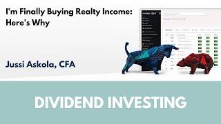 I'm Finally Buying Realty Income: Here's Why