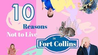 10 Reasons Why You Should Not Move to Fort Collins