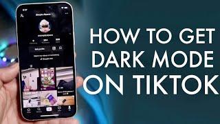 How To Get Dark / Light Mode On TikTok!