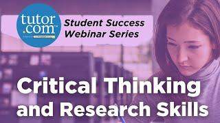 Critical Thinking and Research Skills | Student Success Series | Tutor.com