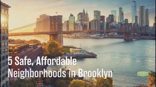 5 Safe Affordable Neighborhoods in Brooklyn