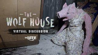 Virtual Little Discussion : The Wolf House