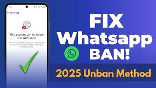 How to Unban Whatsapp Account 2025 | This account can no longer use Whatsapp