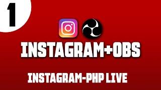 1 способ.  INSTAGRAM+OBS instagram-php live (Не работает, чекай описание)