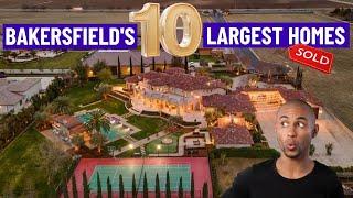 Bakersfield's 10 Largest Homes (Sold)