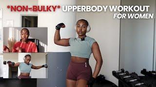 "non-bulky" FULL UPPERBODY WORKOUT FOR WOMEN | let's talk about it | Bonge Gumede