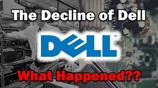 The Decline of Dell...What Happened?