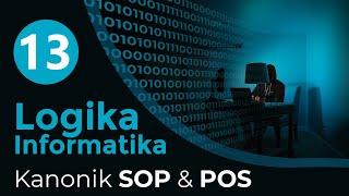 #13 Kanonik SOP dan POS | LOGIKA INFORMATIKA