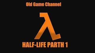 HALF-LIFE 1 LONGPLAY, NO COMMENTS