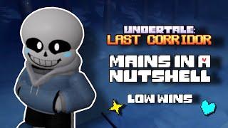 ULC Mains In a Nutshell - Pt.1 [UNDERTALE LAST CORRIDOR]