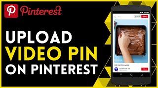 How to Upload Video Pin on Pinterest (2023)