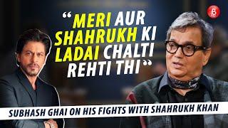 Subhash Ghai on His Fights with Shahrukh Khan on the Sets of Pardes