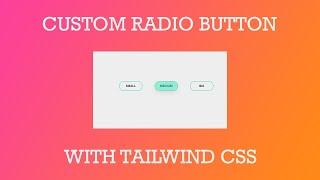 Custom Radio button with Tailwind CSS VueJs