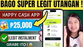 TALAGANG LEGIT! HAPPY CASH LOAN UP TO ₱25,000! SAME DAY DISBURSEMENT- GRABE ITO!