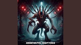 Xenomorphic Nightmare