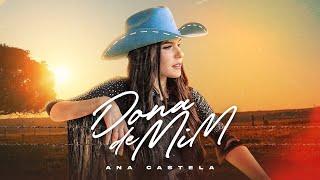 ANA CASTELA - DONA DE MIM (OFICIAL)