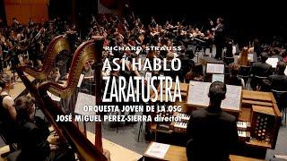 R. Strauss: Así habló Zaratustra - J.M. Pérez-Sierra - Orquesta Joven de la Sinfónica de Galicia