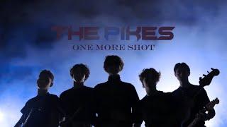 The Pikes - One More Shot [OFFICIAL VIDEO]