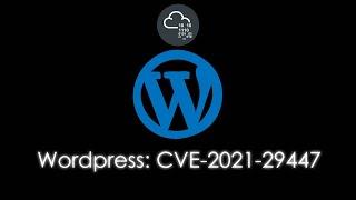 TryHackMe | Wordpress: CVE-2021-29447 Room Walkthrough [Voice | Explained]