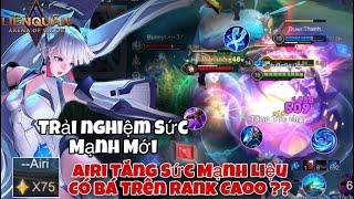 Cùng TOP.1 Airi Trải Nghiệm Sức Mạnh Được Tăng Cho Airi Liệu Có Bá Trên Rank Caoo ??? - Rank 75*