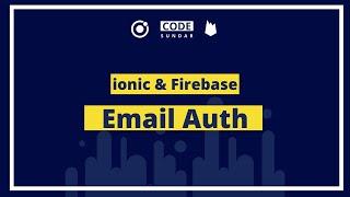 Ionic Firebase Tutorial | Add Email / Password Authentication - codesundar