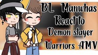 BL Manwhas reacts to Demon Slayer Warriors AMV/ hope you enjoy / ! My AU!/!READ DISCREPTION!