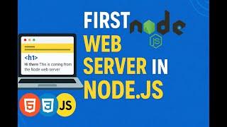 88.  Build Your First Web Server in Node.js | Serve HTML, CSS, and JavaScript