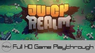 Juicy Realm - Full Game Playthrough (No Commentary)