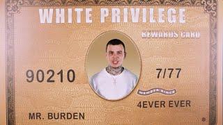 Burden - White Privilege (Official Music Video)