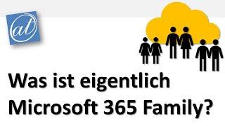 Microsoft 365 Family - Was ist das eigentlich?