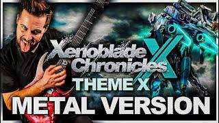 Theme X - Xenoblade Chronicles X - goes harder Metal Version