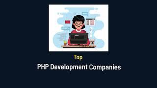 Top PHP Development Companies | Best PHP Developers