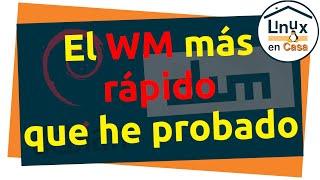 El WM más rápido que he probado - Linux Debian con dwm