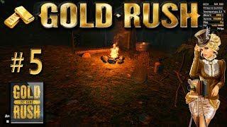 Gold Rush The Game - #5 - Времени мало - а работы много на прииске