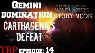 Starpoint Gemini Warlords Gemini Domination - Ep14  - Carthagena's Defeat - Walkthrough