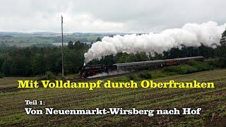 Mit Volldampf durch Oberfranken 1/2