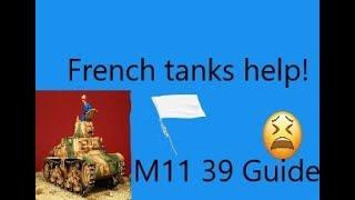 War Thunder: M11 39 Guide, French tanks. Avoid at all costs!