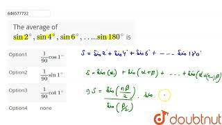 The average of sin 2^(@) , sin 4^(@) , sin 6^(@),….. sin180^(@) is | CLASS 12 | TRIGONOMETRY RAT...